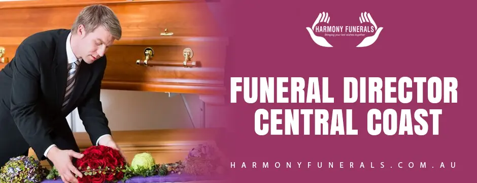 Funeral director Central Coast